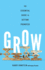 Grow: the Essential Guide to Getting Promoted