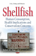 Shellfish: Human Consumption, Health Implications and Conservation