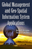 Global Management and Geo-Spatial Information System Applications