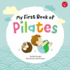 My First Book of Pilates: Pilates for Children (Volume 1) (My First Book of...Series, 1)