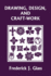 Drawing, Design, and Craftwork Yesterday's Classics