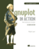 Gnuplot in Action: Understanding Data With Graphs