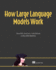 How Large Language Models Work Format: Paperback