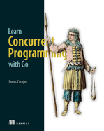 Learn Concurrent Programming With Go Format: Paperback
