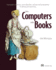 How Computers Make Books: From Graphics Rendering, Search Algorithms, and Functional Programming to Indexing and Typesetting