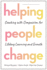 Helping People Change: Coaching With Compassion for Lifelong Learning and Growth