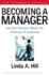 Becoming a Manager (How New Managers Master the Challenges of Leadership)