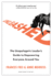 Unleashed: the Unapologetic Leader's Guide to Empowering Everyone Around You