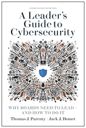 A Leader's Guide to Cybersecurity
