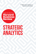 Strategic Analytics: the Insights You Need From Harvard Business Review (Hbr Insights Series)