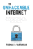 The Unhackable Internet: How Rebuilding Cyberspace Can Create Real Security and Prevent Financial Collapse