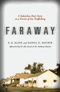 Faraway: a Suburban Boy's Story as a Victim of Sex Trafficking