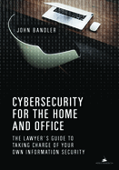 Cybersecurity for the Home and Office