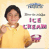 How to Make Ice Cream (Step-By-Step Projects)