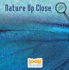 Nature Up Close (Look Closely (Look! Books �))