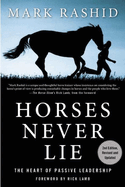 Horses Never Lie: the Heart of Passive Leadership
