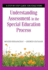 Understanding Assessment in the Special Education Process: a Step-By-Step Guide for Educators