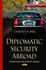 Diplomatic Security Abroad: Background and Selected Analyses