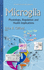 Microglia: Physiology, Regulation & Health Implications