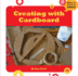 Creating With Cardboard
