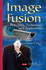 Image Fusion: Principles, Technology and Applications