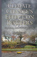 Climate Change's Effect on Insurers: Exposures, Risks and Preparations