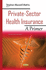 Private-Sector Health Insurance: a Primer