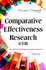 Comparative Effectiveness Research (Cer): New Methods, Challenges and Health Implications