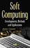Soft Computing: Developments, Methods and Applications