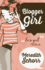 Blogger Girl Volume 1 the Blogger Girl Series