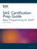 Sas� Certification Prep Guide: Base Programming for Sas�9, Fifth Edition