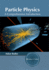 Particle Physics: a Comprehensive Introduction
