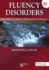 Fluency Disorders: Stuttering, Cluttering, and Related Fluency Problems, Second Edition