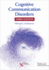 Cognitive Communication Disorders, Third Edition