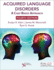 Acquired Language Disorders: A Case-Based Approach