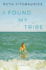 I Found My Tribe: a Memoir