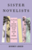 Sister Novelists: the Trailblazing Porter Sisters, Who Paved the Way for Austen and the Bront�s