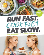 Run Fast. Cook Fast. Eat Slow