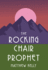 Rocking Chair Prophet