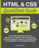 HTML and CSS QuickStart Guide: The Simplified Beginners Guide to Developing a Strong Coding Foundation, Building Responsive Websites, and Mastering the Fundamentals of Modern Web Design