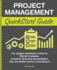 Project Management QuickStart Guide: "The Simplified Beginner's Guide to Precise Planning, Strategic Resource Management, and Delivering World Class Results "