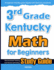 3rd Grade Kentucky Math for Beginners: Standardized Testing and Home Schooling Study Guide