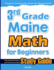 3rd Grade Maine Math for Beginners: Standardized Testing and Home Schooling Study Guide