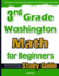 3rd Grade Washington Math for Beginners: Standardized Testing and Home Schooling Study Guide