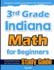3rd Grade Indiana Math for Beginners: Standardized Testing and Home Schooling Study Guide