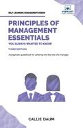 Principles of Management Essentials You Always Wanted to Know