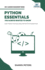 Python Essentials You Always Wanted to Know: Beginner's Guide to Python Programming, Data Structures, Data Analytics With Hands-on Coding Exercises