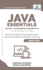 Java Essentials Volume 1: Programming Fundamentals: : Learn Java, Variables, Control Flow, and Methods with Hands-On Coding Exercises and Examples for Beginners