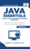 Java Essentials Volume 2: Object-Oriented Programming and Beyond Learn Advanced Java OOP, Inheritance, Polymorphism, GUI Development Complete Java Programming Guide for Students