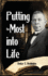 Putting the Most into Life